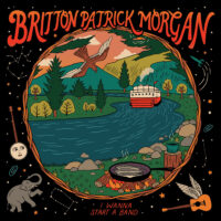 Britton Patrick Morgan – I Wanna Start a Band
