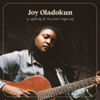 Joy Oladokun – In Defense of My Own Happiness (The Beginnings)