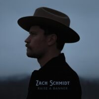 Zach Schmidt – Raise a Banner