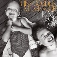 Hiss Golden Messenger – Jump for Joy