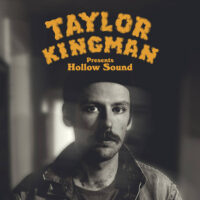 Taylor Kingman – Hollow Sound