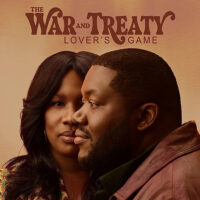 The War and Treaty – Lover’s Game