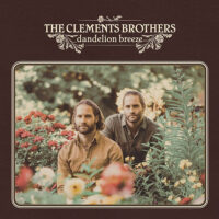 The Clements Brothers – Dandelion Breeze