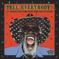 Tell Everybody: 21st Century Juke Joint Blues