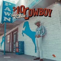 Charley Crockett – $10 Cowboy