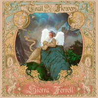 Sierra Ferrell – Trail of Flowers