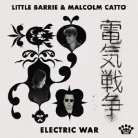 Little Barrie and Malcom Catto - Electric War