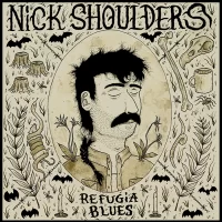 Nick Shoulders – Refugia Blues